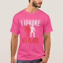 Search for ignorance tshirts Joke
