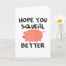 Search for pig get well cards Soon