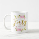 Search for 40 year olds mugs Floral