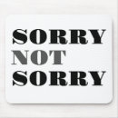 Search for sorry mouse mats Sarcastic