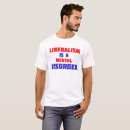 Search for liberalism is a mental disorder tshirts Funny