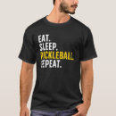 Search for pickle ball tshirts Birthday
