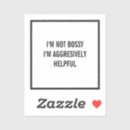 Search for not bossy stickers Helpful