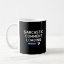 Search for comment mugs Sarcastic