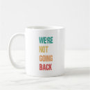Search for go back mugs Political