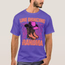 Search for dance grandma tshirts Nana