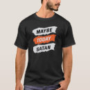 Search for not today satan tshirts Jesus