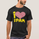 Search for spam can tshirts Heart