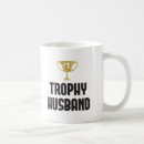 Search for trophy husband mugs Hubby