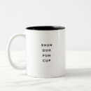 Search for funny coworker mugs Shu duh fuh