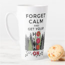 Search for funny keep calm mugs Sarcastic