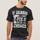 Search for dennis tshirts Fix
