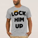 Search for lock him up tshirts Political