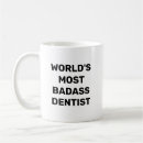 Search for badass mugs Dentist