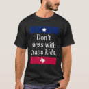 Search for mess with texas tshirts Trans