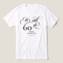 Search for 60th wedding anniversary tshirts 60 years