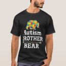 Search for autism brother tshirts Bear