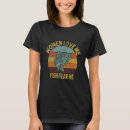 Search for fishing womens tshirts Fisherman