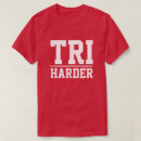 Search for triathlete tshirts Funny