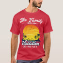 Search for funny family vacation tshirts Anniversary