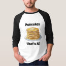 Search for pancake tshirts Stack of pancakes