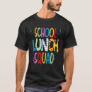 Search for school cafeteria worker tshirts Job