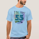 Search for 55th birthday tshirts 55 years