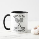 Search for badminton mugs Funny
