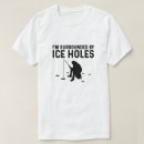 Search for funny ice fishing tshirts Catch fish