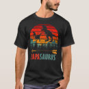 Search for papasaurus tshirts Matching