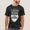 Search for dad beard tshirts Have