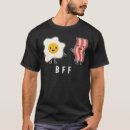 Search for friend of bacon tshirts Best friends forever