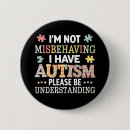 Search for i have autism badges Spectrum