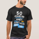 Search for married 50 years tshirts Marriage