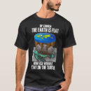 Search for flat earth society tshirts Science
