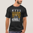 Search for stay humble clothing Work hard