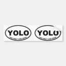 Search for live once bumper stickers Yolo