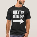 Search for ticklish tshirts They're