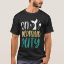 Search for mermaid tshirts Duty