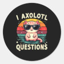 Search for funny questions stickers I axolotl questions