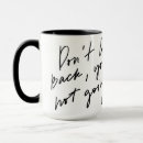 Search for no looking back mugs Dont look back