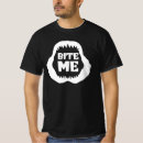 Search for bite me tshirts Text