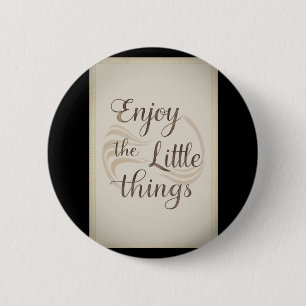 002 Enjoy Little Things Sticker  6 Cm Round Badge
