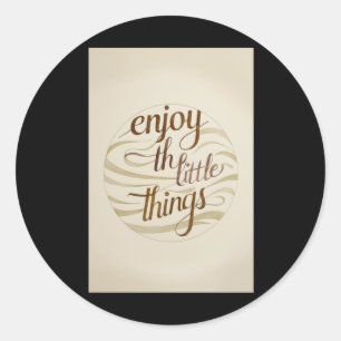 005 Enjoy Little Things Sticker