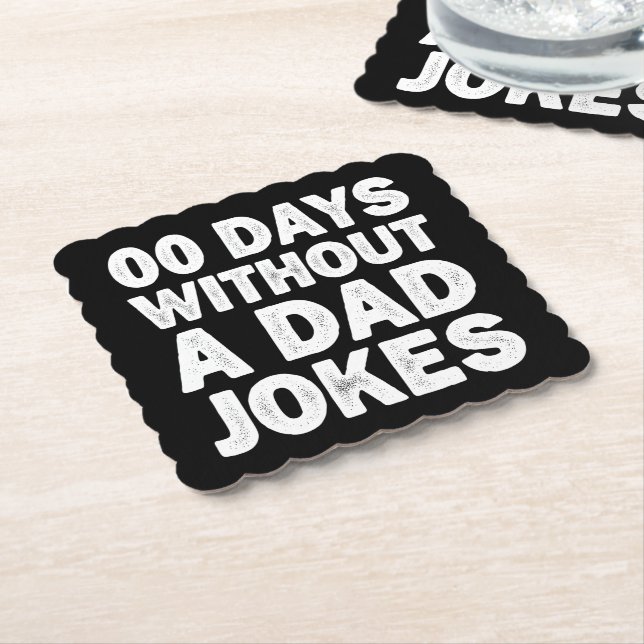 00 Days Without A Dad Jokes Sarcastic Father Funny Paper Coaster (Angled)