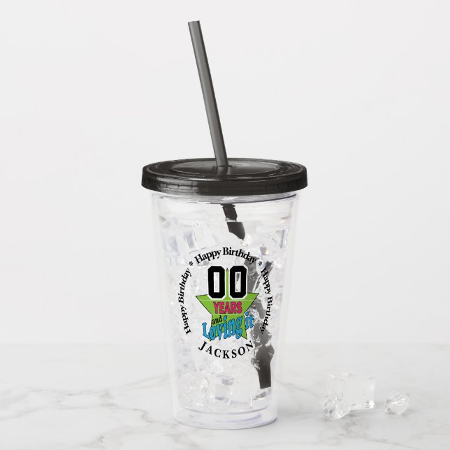 00 Years and Loving It | Birthday  Acrylic Tumbler (Front Ice)