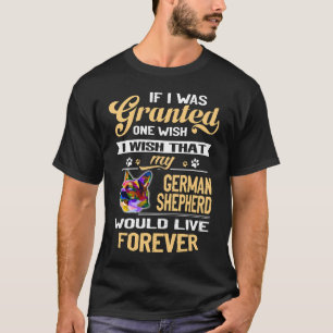 010 If I Was Grantesd One Wish I Wish That My Germ T-Shirt