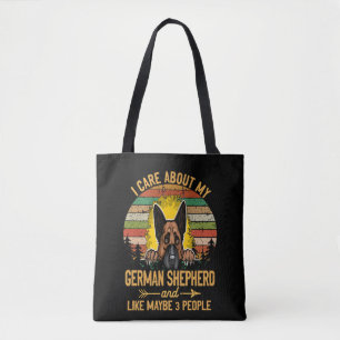 012 I Care About My German Shepherd And Like Maybe Tote Bag