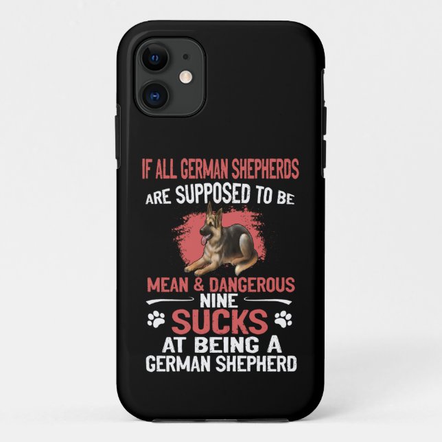 015 If All German Shepherds Are Supposed To Be Mea Case-Mate iPhone Case (Back)