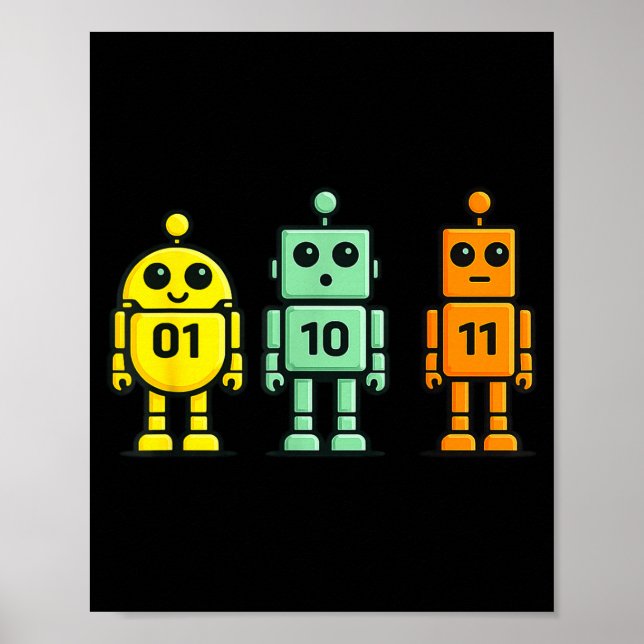 01 10 11 robot funny binary code robots 01 10 1101 poster (Front)